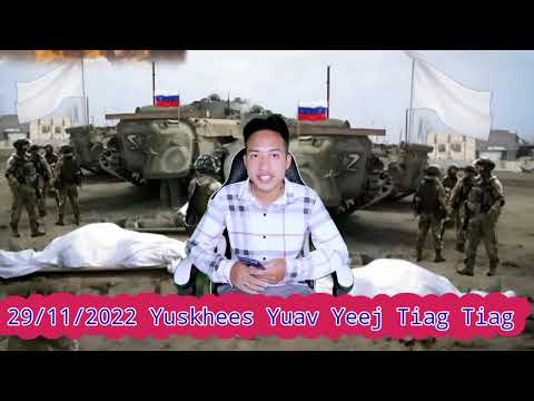 Xov Xwm 29/11/22: Tsov Rog Russia Yuav Swb Ukraine Nato Koom Tes Loj Lawm