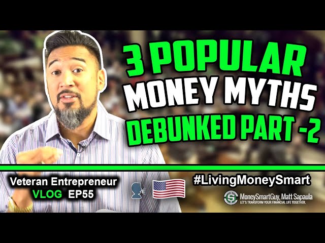 3 More Big Money Myths Debunked Pt 2 | #LivingMoneySmart a #Vetrepreneur VLOG EP55