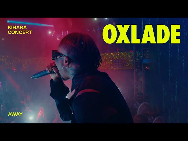 Oxlade · AWAY (live) | KIHARA Concert