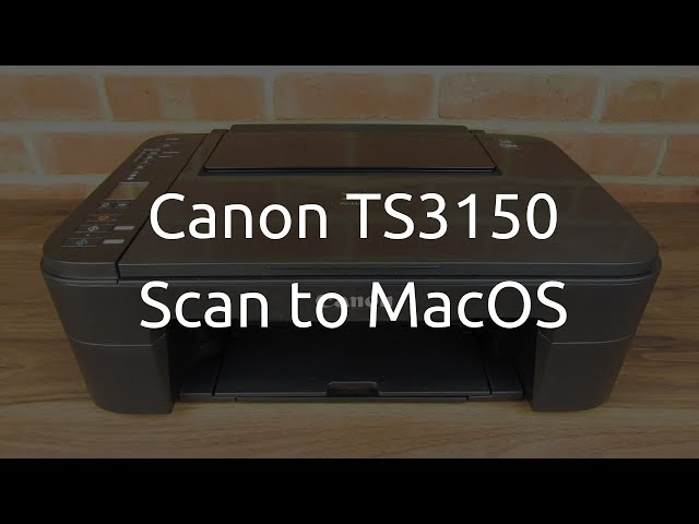 Canon PIXMA TS3150 Scan to MacOS
