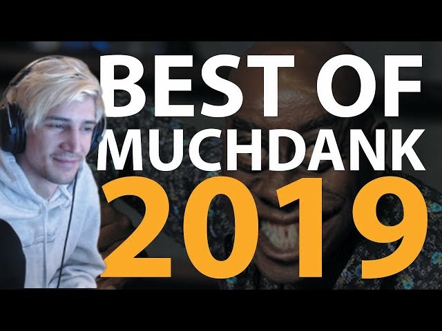 xQc reacts to MUCHDANK: BEST OF 2019 (with chat)