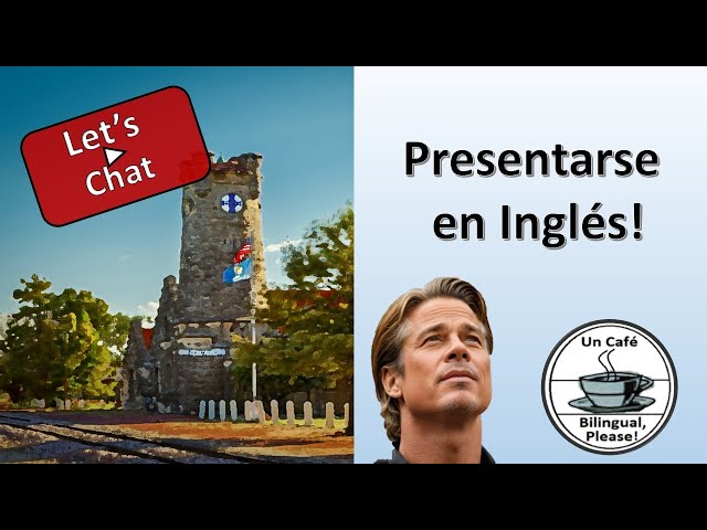 Let's Chat - Presentarse en Inglés