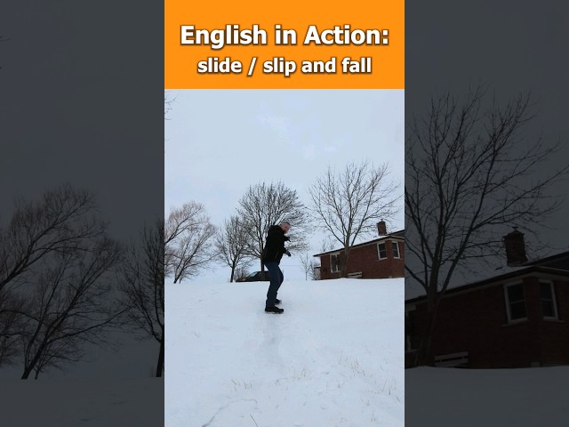 English in Action: Slide, Slippery, Slip and Fall