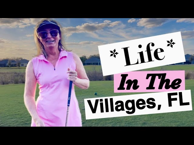 What’s It Like To Live In The Villages, FL?