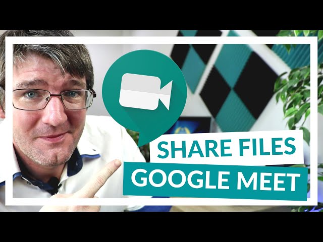 How to share files and attachments in Google Meet