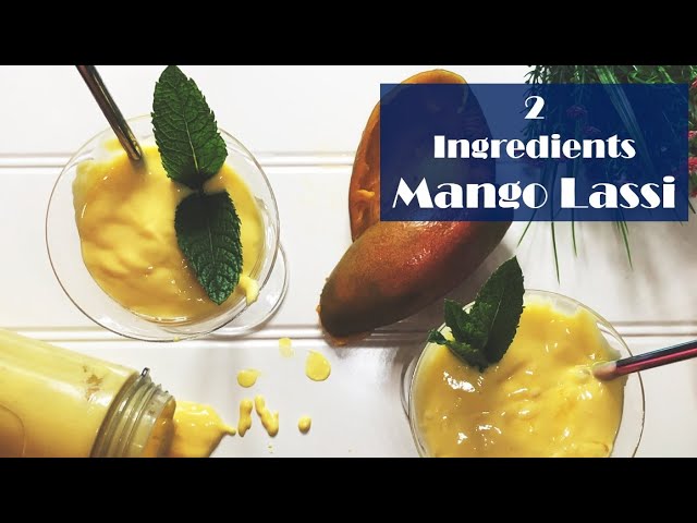 3 Minutes 2 Ingredients 1 Mango Lassi | Mango Yoghurt Smoothie | आम लस्सी | 印度芒果酸奶 | 芒果奶昔
