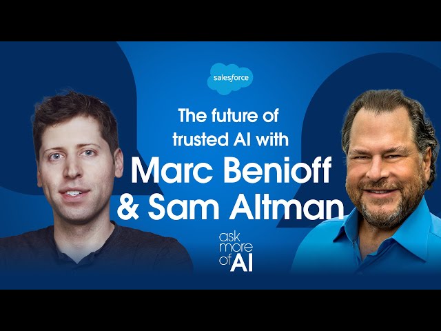 The Future of Trusted AI with Marc Benioff and Sam Altman | ASK MORE OF AI with Clara Shih