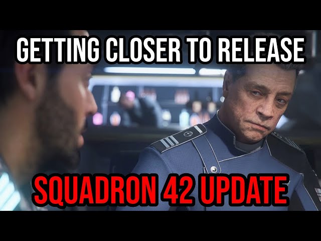 Squadron 42 Update - Getting Closer To Release!