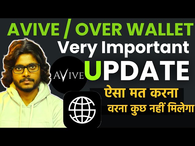 Avive World & Over Wallet Very Important Update || Over Protocol New Update || Avive Mining update