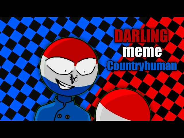 Darling | meme Countryhuman