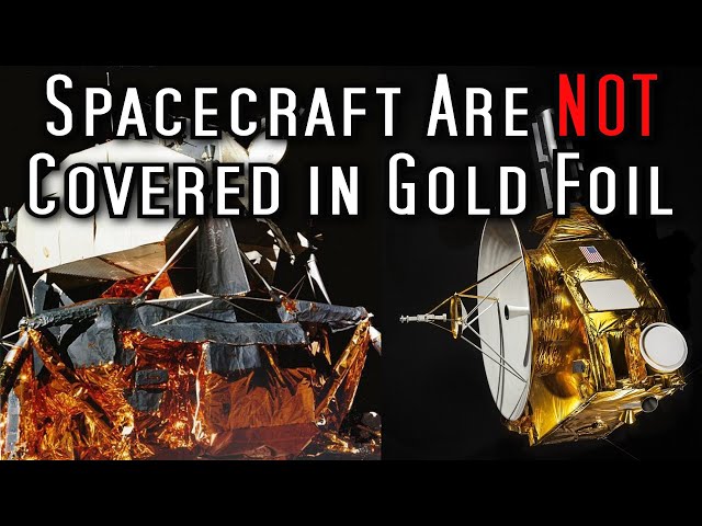Spaceships Are Not Covered In Gold Foil - The Cool Engineering Behind Multi-Layer Insulation