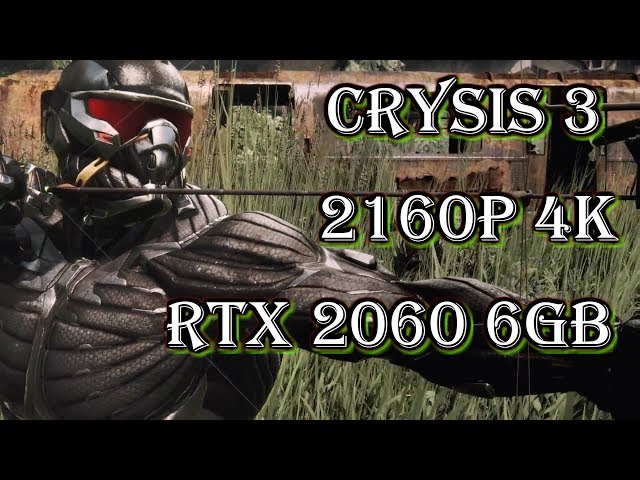 Crysis 3 | RTX 2060 + Ryzen 2600 | 4K gameplay 2160p | Tech MK