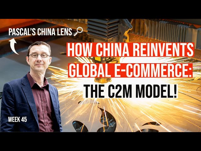 How China reinvents global e-commerce with C2M on Pascal's China Lens week 45