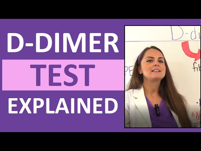 D-Dimer Blood Test Procedure and Range Explained by Nurse