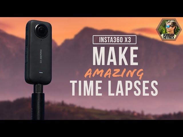 Insta360 X3 Tutorial: How to Make THE BEST Time Lapse Videos