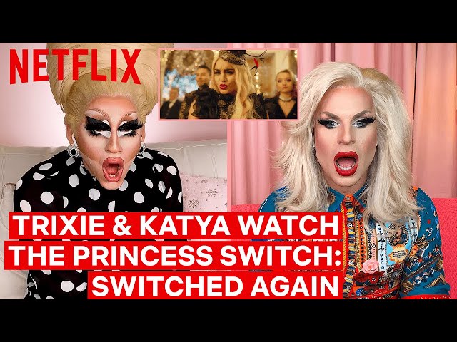 Drag Queens Trixie Mattel & Katya React to Princess Switch:Switched Again | I Like to Watch