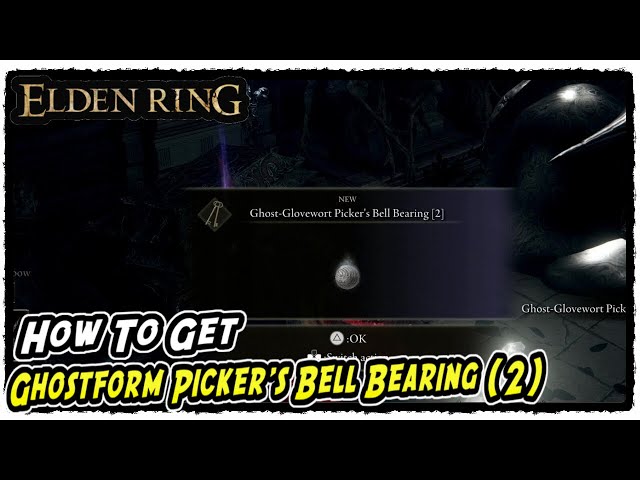 How to Get Ghostform Picker's Bell Bearing (2) in Elden Ring Ghost Glovewort (4) (5) (6) Vendor