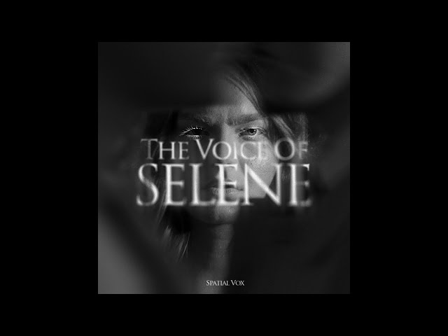 Spatial Vox - The Voice Of Selene (Long Version)