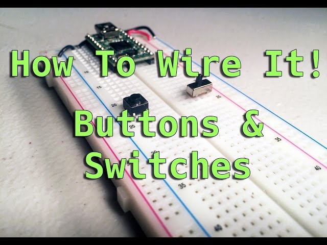 How To Wire It! Buttons & Switches