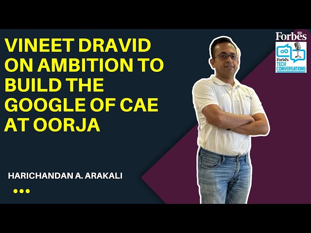 Vineet Dravid on ambition to build the Google of CAE at Oorja