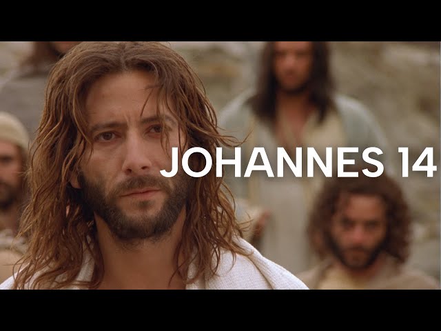 Johannes 14 | Das Leven Jesu | Bibel Online