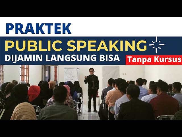 Latihan public Speaking Berbicara Di Depan Umum Dengan Lancar | Teknik Berbicara Di Depan Umum