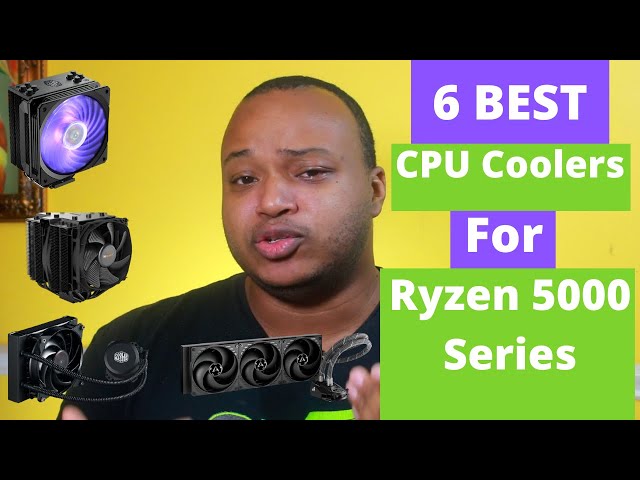 Six of the Best CPU Coolers for Ryzen 5000 Series - 5600X, 5800X, 5900X, 5950X