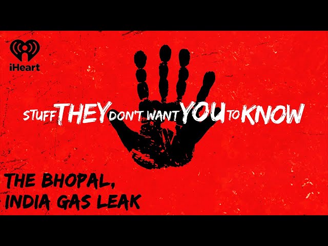 The Bhopal, India Gas Leak | STUFF THEY DON'T WANT YOU TO KNOW