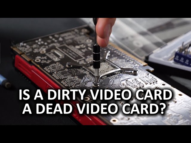 Video Card Running Poorly? Clean Your Video Card Cooler!