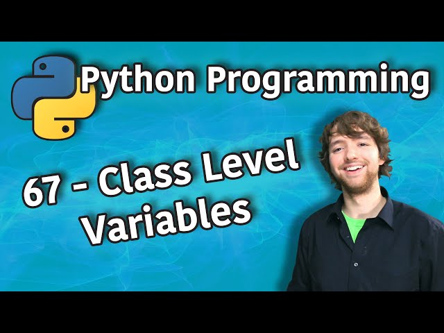 Python Programming 67 - Class Level Variables