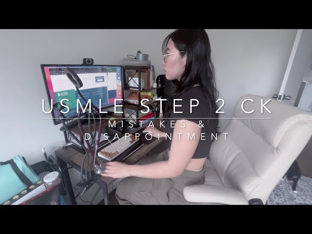 Mistakes I made while prepping for Step 2 CK | Dealing with Disappointment