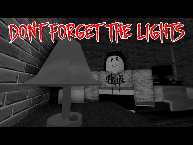 ROBLOX Horror Story: Don't Forget the Lights