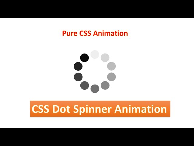 Dot Spinner Animation With Pure CSS | Black and White Dotted Animation Tutorial With CSS