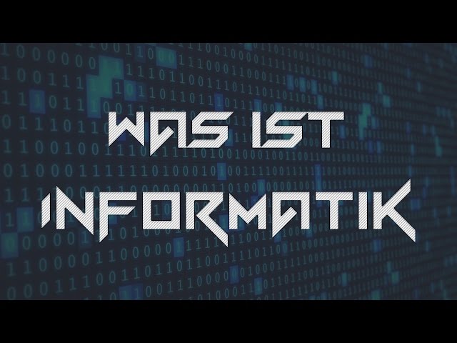 Was ist Informatik? - Die Informatik und ihre Teilgebiete