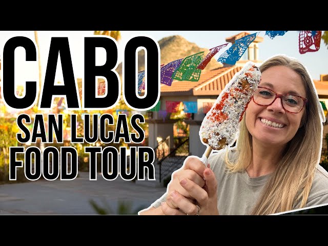 5 FOODS To Try in Cabo San Lucas MEXICO | Hidden Gems!