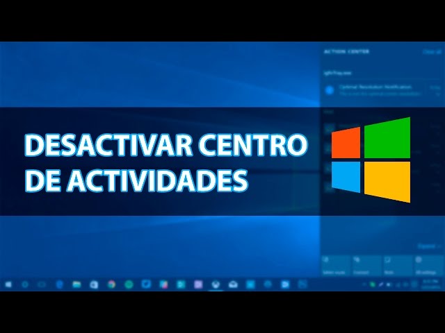 Como desactivar el centro de actividades de Windows 10.