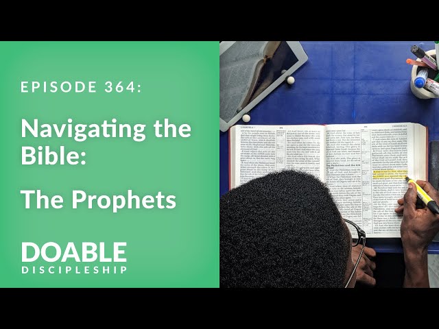 E364 Navigating the Bible: The Prophets