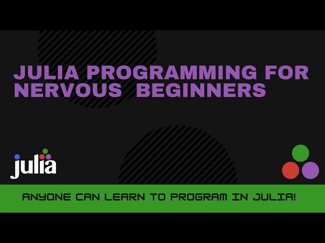 Is this course for me? Julia Programming For Nervous Beginners (Week 1 Lesson 0)