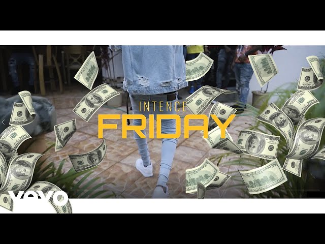 Intence - Friday (Official Music Video)