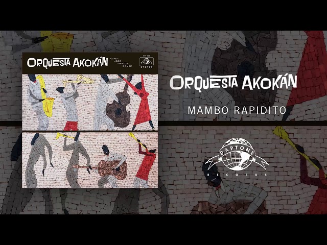 Orquesta Akokán - Mambo Rapidito (Official Audio)