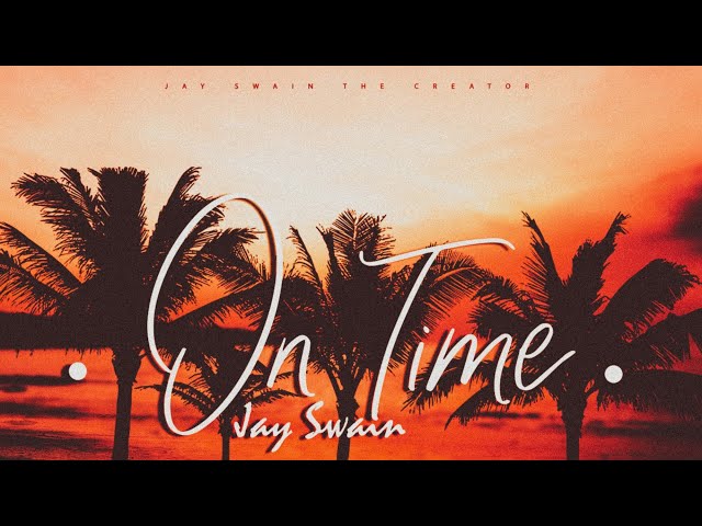 Jay Swain - On Time ( Official Audio )