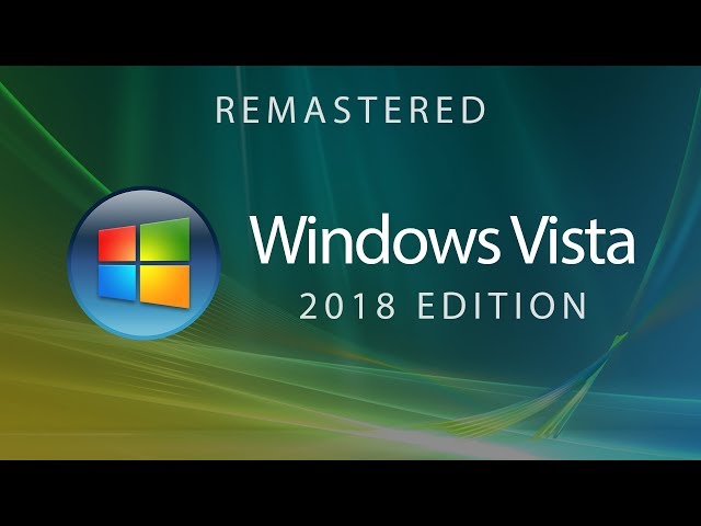 Windows Vista — 2018 Edition (Concept Design by Avdan)