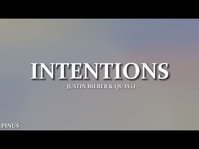 Justin Bieber & Quavo- Intentions (Lyrics)