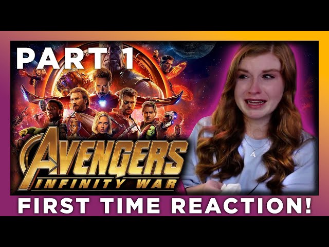 AVENGERS: INFINITY WAR PART 1 - MOVIE REACTION - FIRST TIME WATCHING