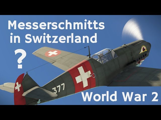 ⚜ | Why did Switzerland have German Bf 109s? - Swiss Air Force in World War 2 (ft. BotR)