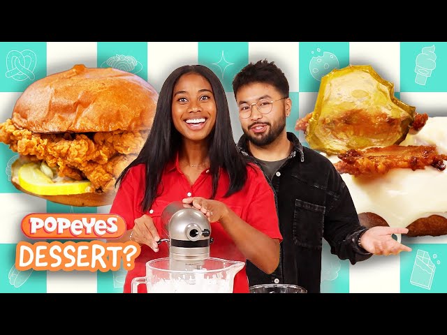 Which Chef Can Turn A Popeyes Chicken Sandwich into a Better Dessert?