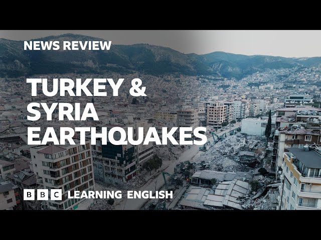 Turkey and Syria earthquakes: BBC News Review