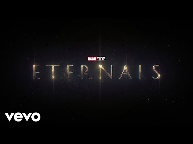 Ramin Djawadi - Eternals Theme (From "Eternals"/Official Audio)