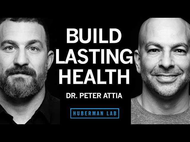 Dr. Peter Attia: Improve Vitality, Emotional & Physical Health & Lifespan | Huberman Lab Podcast