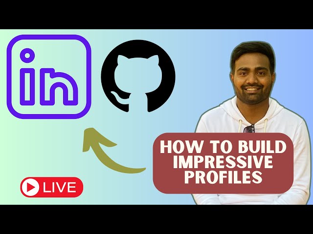 Create Impressive LinkedIn & GitHub Profiles for better Job opportunities